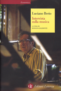 Luciano Berio, Rossana Dalmonte – Intervista sulla musica