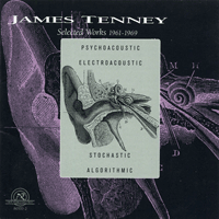 James Tenney – Selected Works 1961-1969