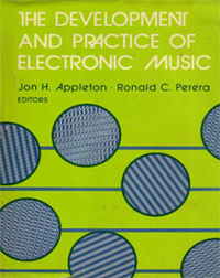 Jon Appleton, Ronald Perera – The Development and Practice of Electronic Music