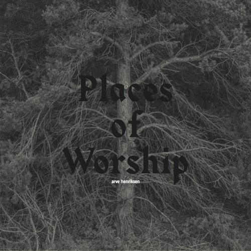 Arve Henriksen – Places of Worship