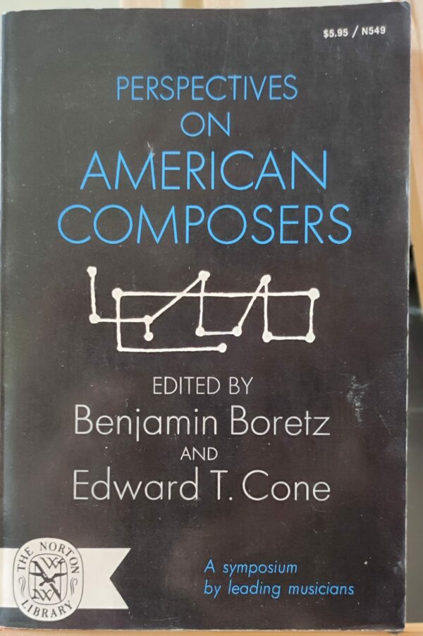 Benjamin Boretz, Edward T. Cone - Perspectives on American Composers