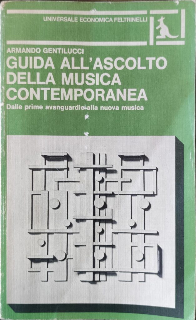 Armando Gentilucci - Guida all'ascolto della musica contemporanea