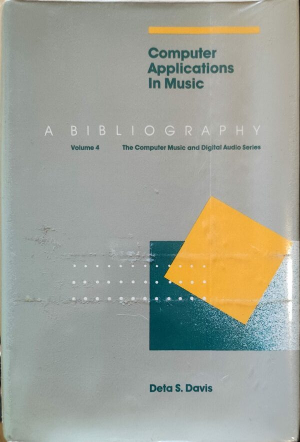 Deta S. Davis - Computer Applications in Music: a bibliography