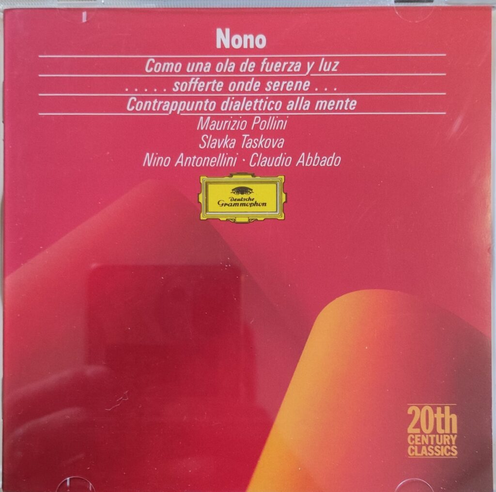 Luigi Nono: Como una ola de fuerza y luz. ...sofferte onde sonore...