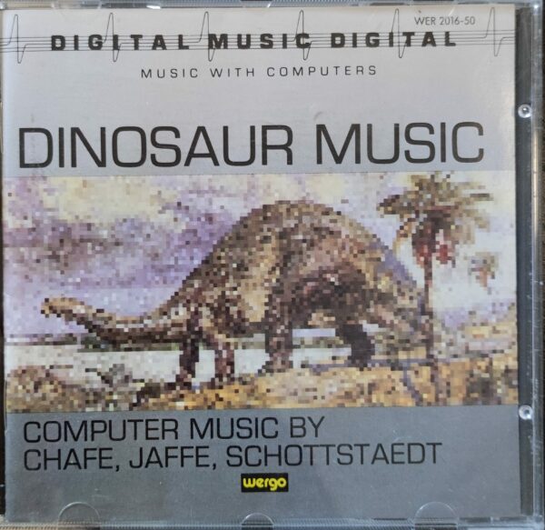 AA. VV. - Dinosaur Music: computer music by Chafe, Jaffe, Schottstaedt