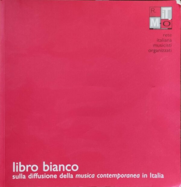 AA. VV. - Libro bianco sulla diffusione della musica contemporanea in Italia