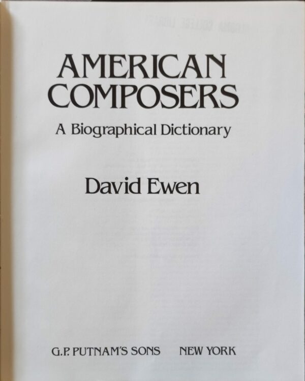 David Ewen - American Composers: a biographical Dictionary