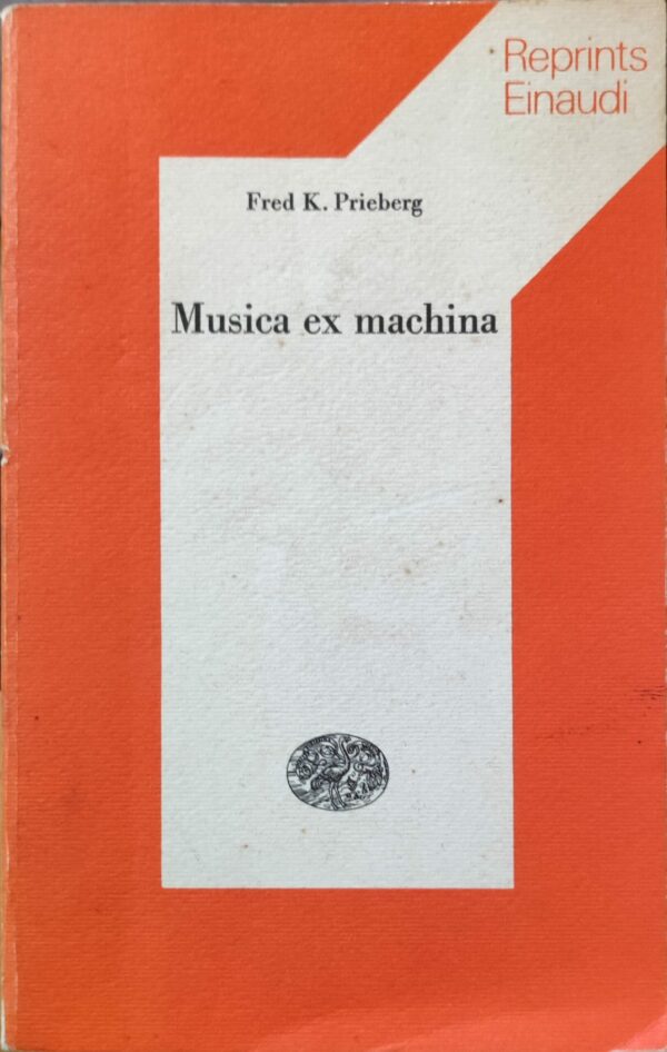 Fred K. Prieberg - Musica ex machina