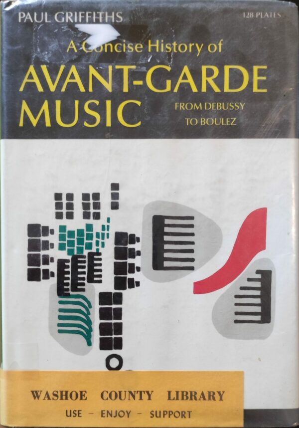 Paul Griffiths - The History of Avant-Garde Music: from Debussy to Boulez