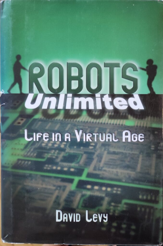 Robots Unlimited: life in a virtual age
