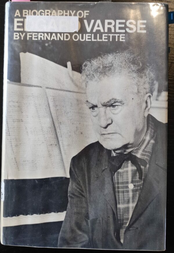 Fernand Ouellette - A Biography of Edgard Varese
