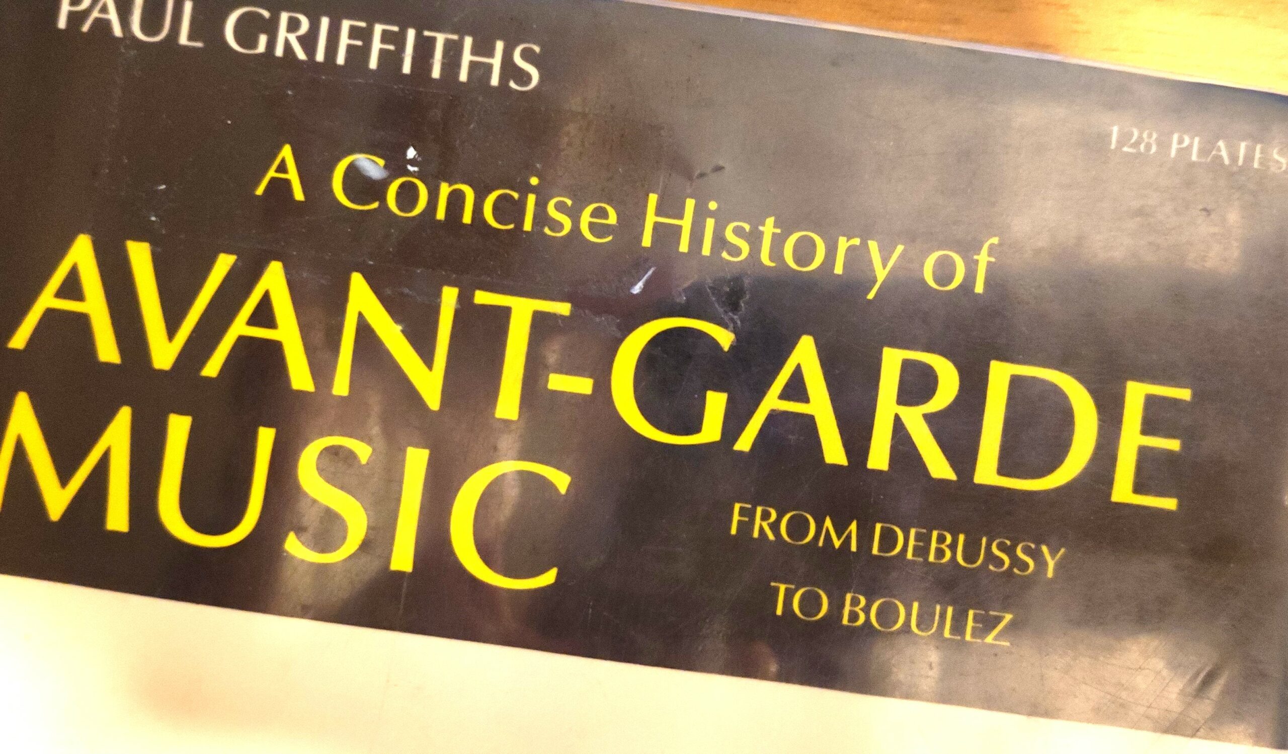 Paul Griffiths – A Concise History of Avant-Garde Music