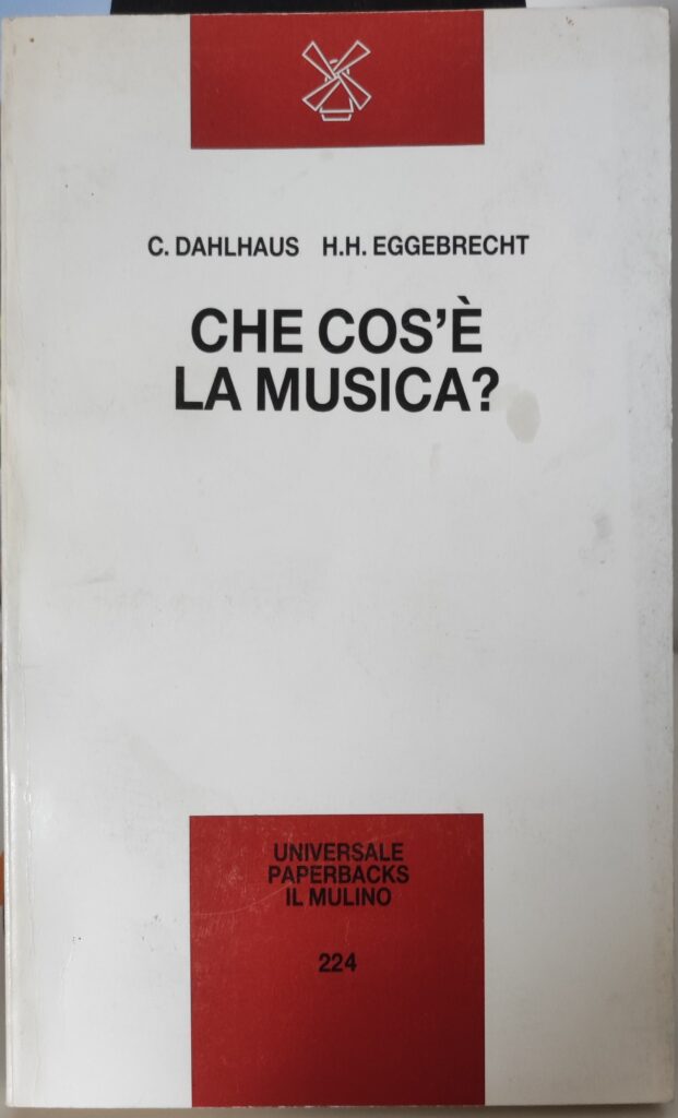 Carl Dahlhaus, Hans Heinrich Eggebrecht - Che cos'? la musica?
