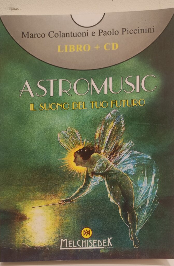 Marco Colantuoni, Paolo Piccinini - Astromusic: il suono del tuo futuro