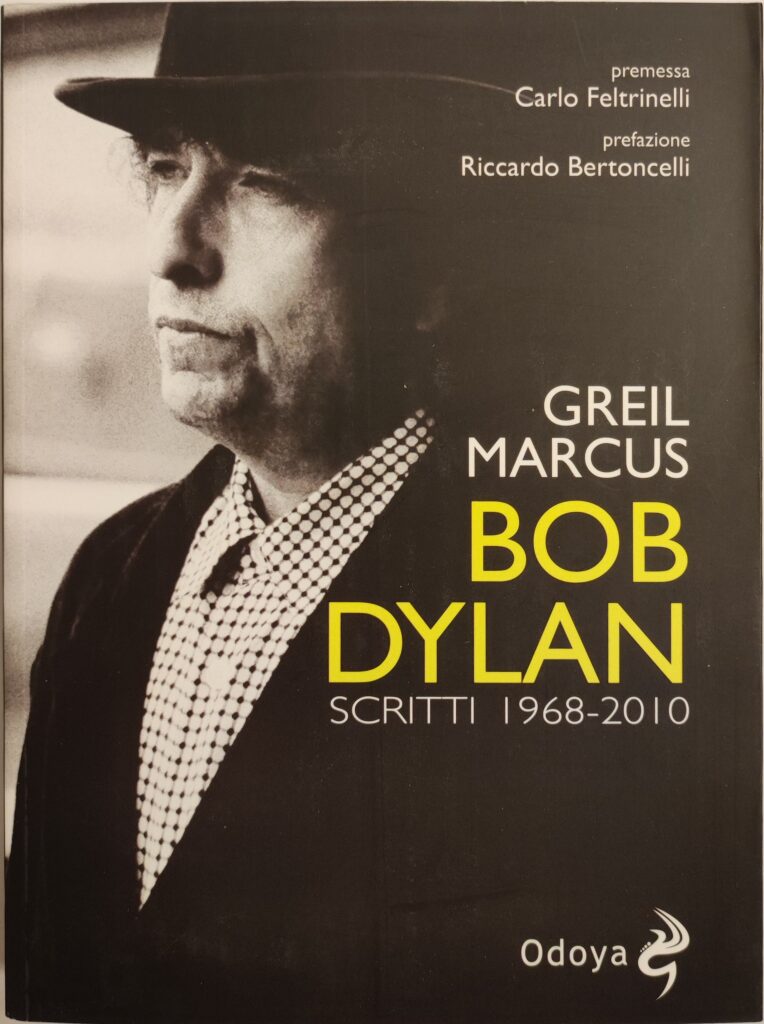 Greil Marcus - Bob Dylan: scritti 1968-2010