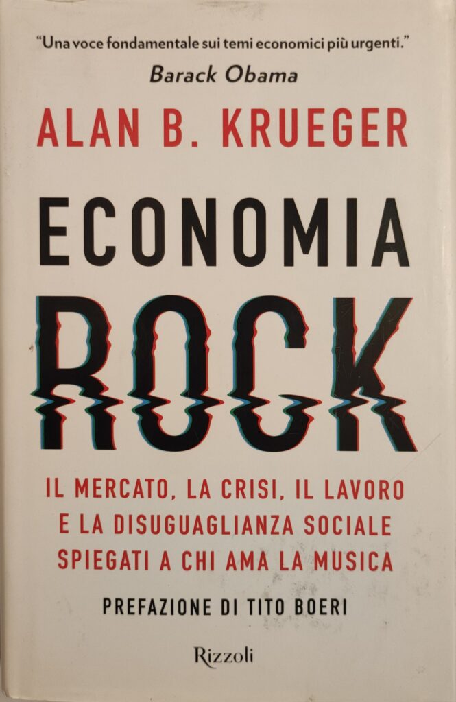 Alan Krueger - Economia Rock: mercato, crisi, lavoro e disuguaglianza sociale
