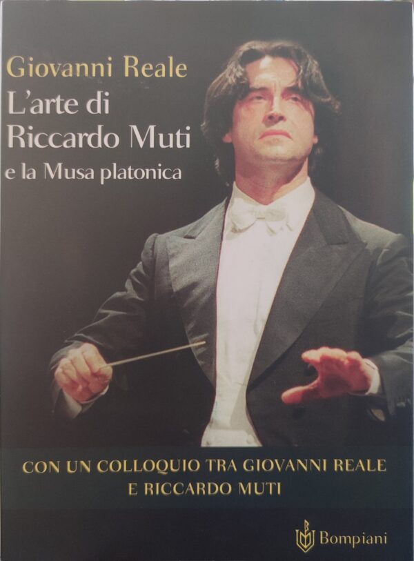 Giovanni Reale - L'arte di Riccardo Muti e la musa platonica