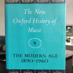 Aa Vv - The New Oxford History of Music, Vol. X: The Modern Age 1890-1960