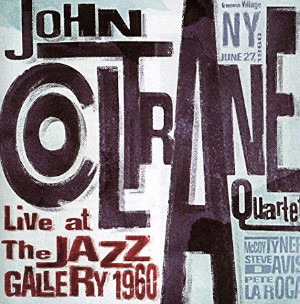 John Coltrane, «Live at the Jazz Gallery 1960»: ascolta il primo quartetto dal vivo